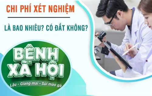 chi phí xét nghiệm bệnh xã hội bao nhiêu tiền