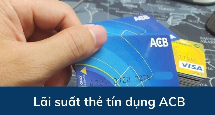 Lãi suất thẻ tín dụng ACB