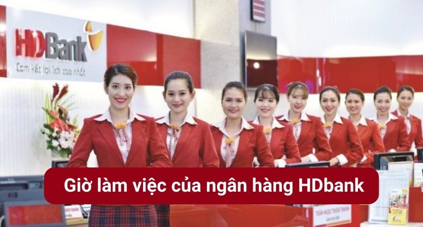 Giờ làm việc của ngân hàng HDBank