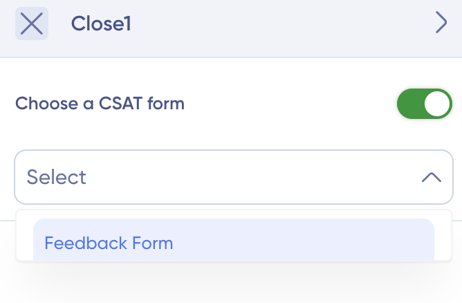 Close Block settings with CSAT Form Toggle on, custom CSAT form selected.