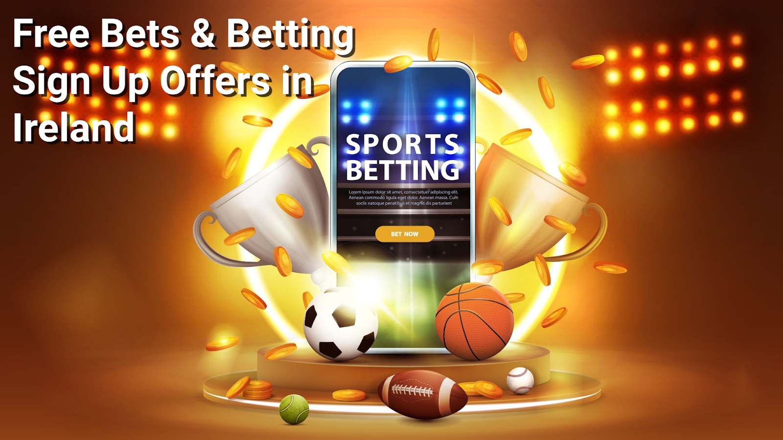 Free Bets & Betting Sign Up Offers in Ireland