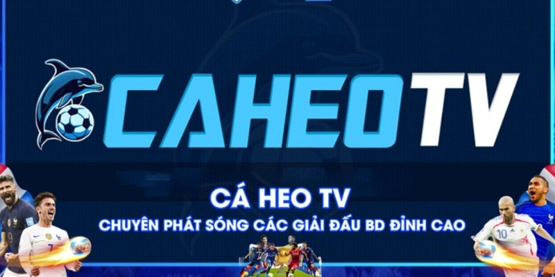 Caheo TV - Địa chỉ xem bóng đá lý tưởng của người hâm mộ
