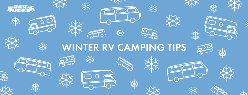 10 Beginner Tips for Winter RV Camping - Cruise America