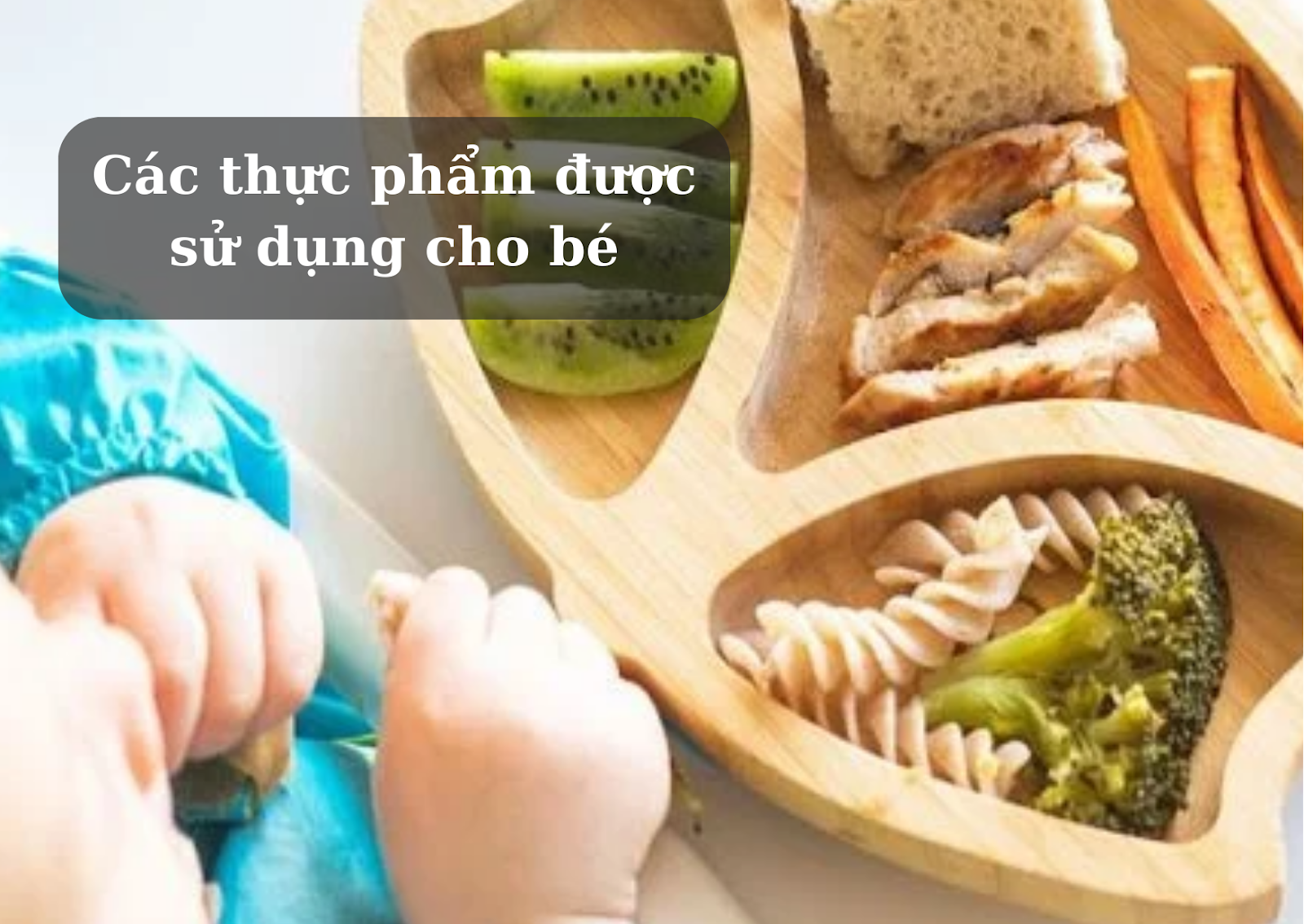 Nguyên tắc xây dựng thực đơn ăn dặm chỉ huy cho bé 6 tháng