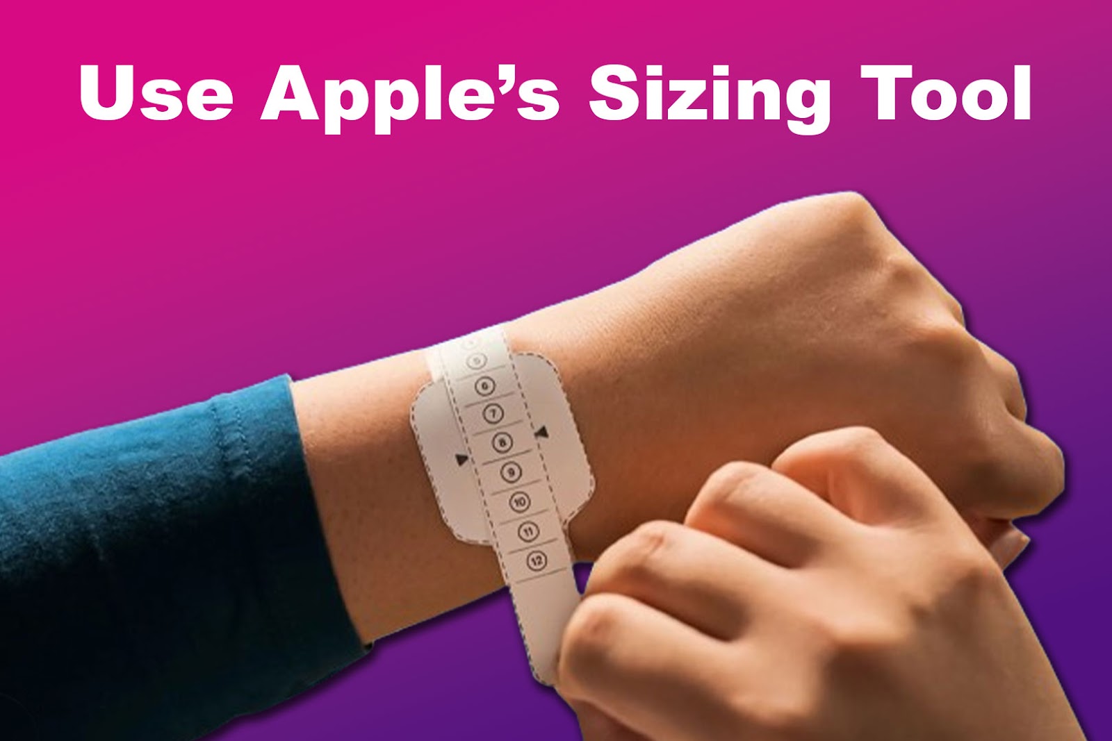 Apple Watch Band Use Sizing Tool