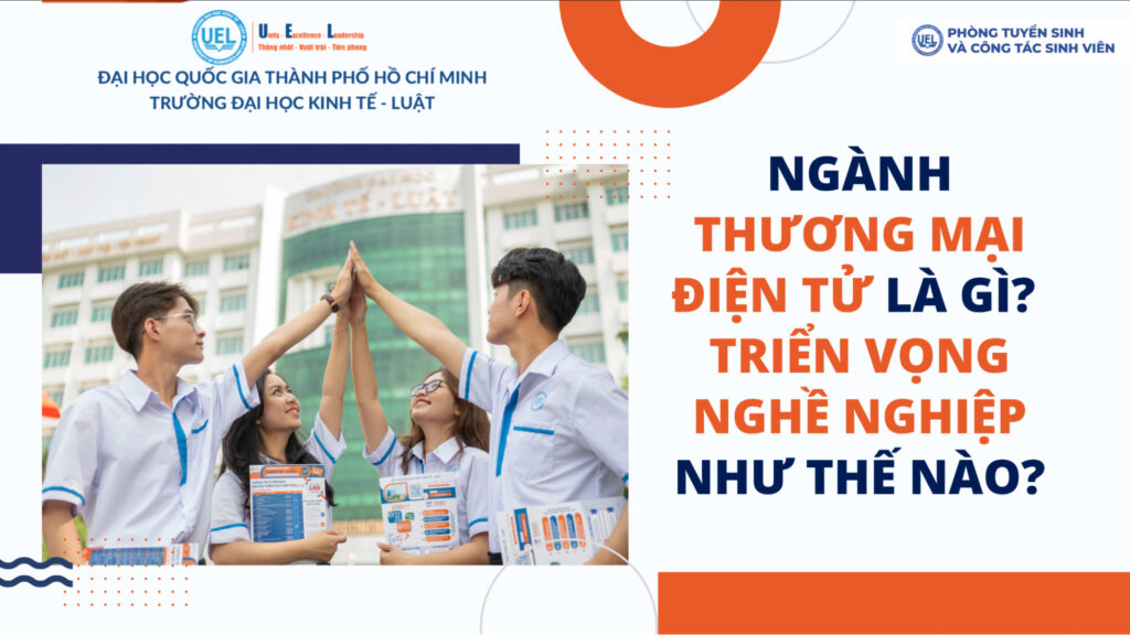 Ngành Thương mại điện tử là gì? Triển vọng nghề nghiệp như thế nào?