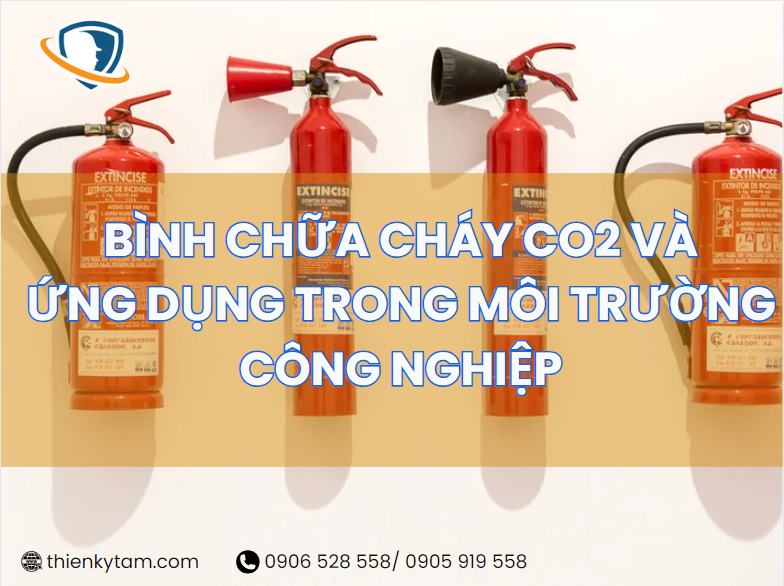 Bình chữa cháy CO2 và ứng dụng trong môi trường công nghiệp 