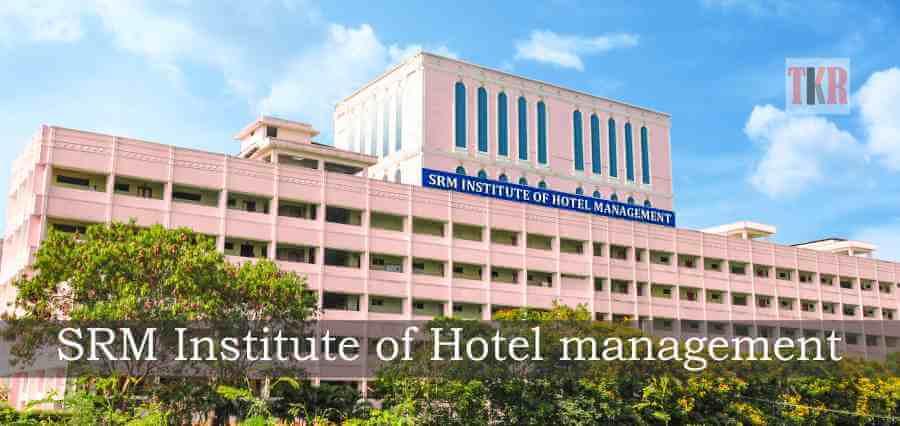 SRM Institute of Hotel management 