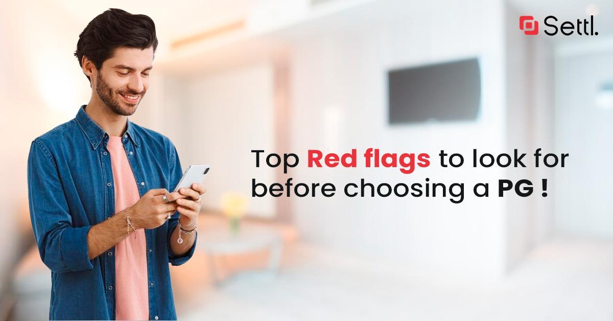 Top Red flags to look for before choosing a PG!