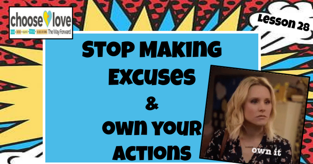 Lesson 28: Stop Making Excuses & Own Your Actions