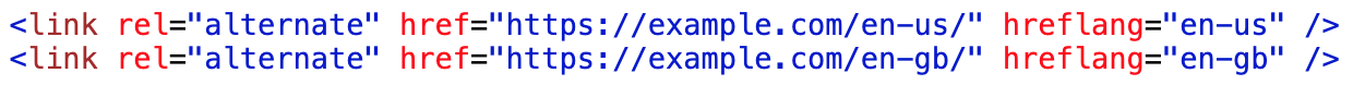 Example of the hreflang attribute in HTML code for "en-us" & "en-gb" versions.