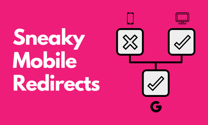 Sneaky mobile redirects subheading with icons showing different redirects going to different devices.
