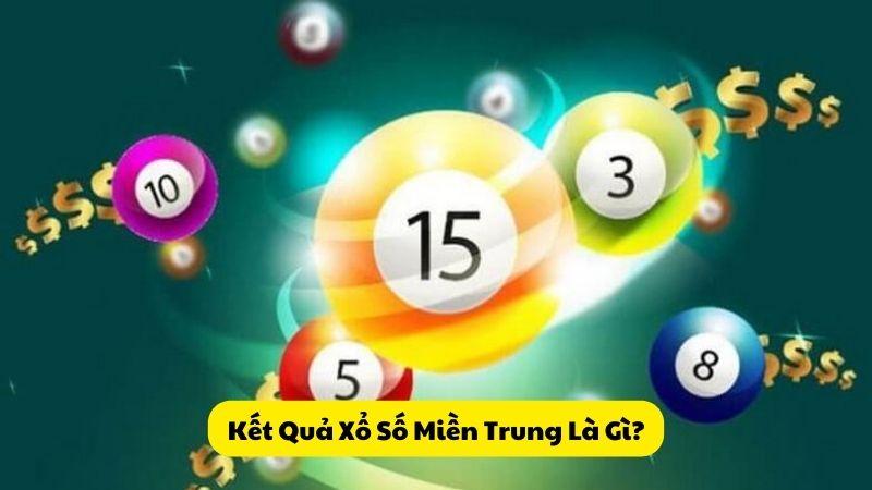 Kết Quả Xổ Số Miền Trung Là Gì?