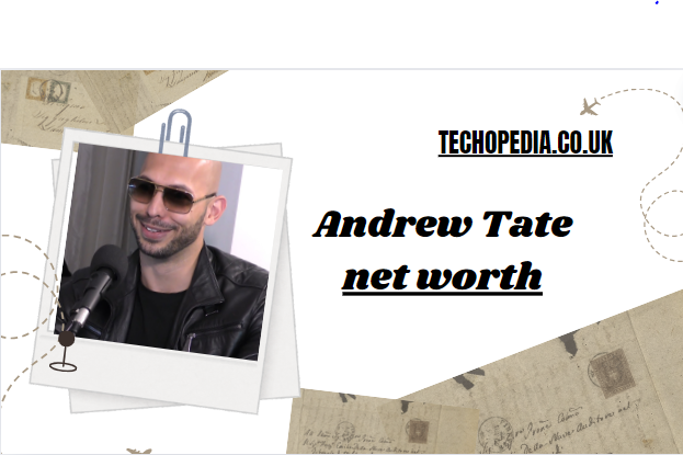 Andrew Tate Net Worth