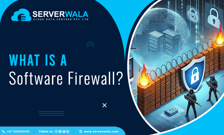 What is a Software Firewall?