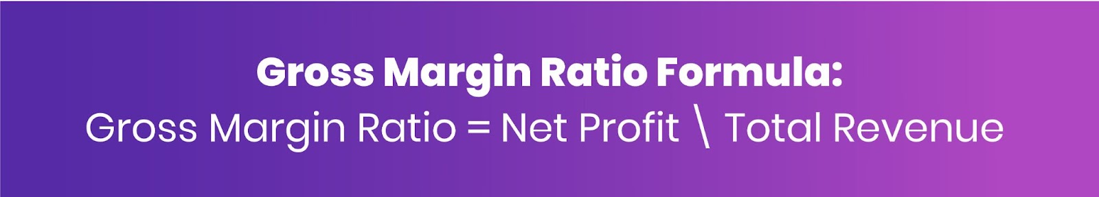 Gross Margin Ratio Formula