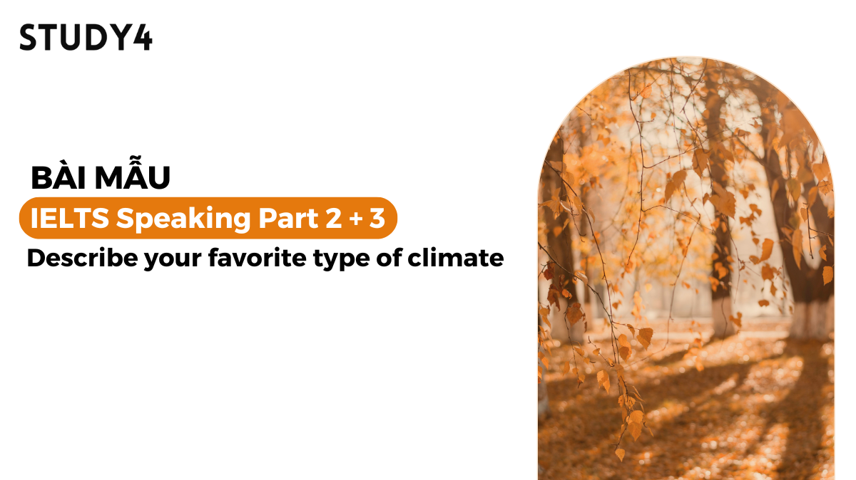 Describe your favorite type of climate - Bài mẫu IELTS Speaking