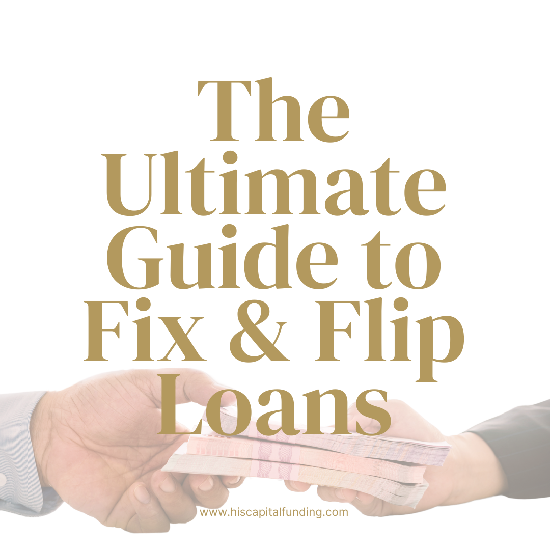 The Ultimate Guide to Fix & Flip Loans