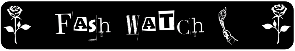 "Fash Watch" in white ransom note font against a black background, with a hand wielding a burning torch on the right, with a white rose on either side