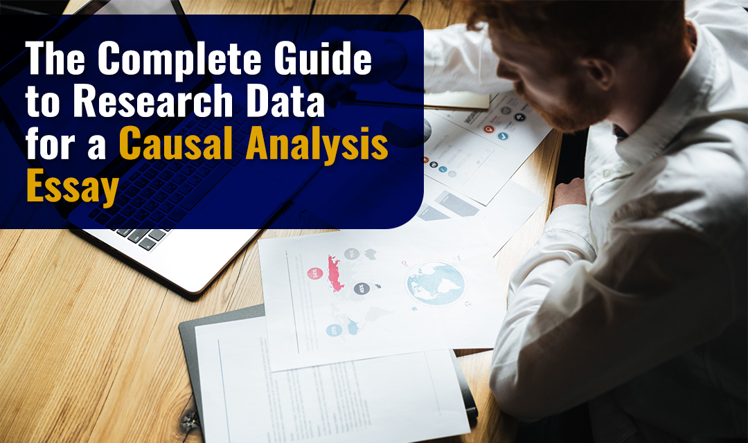 The Complete Guide to Research Data for a Causal Analysis Essay