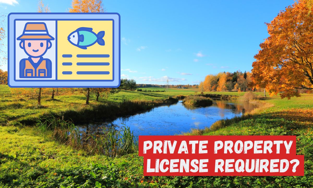 Can You Fish on Private Property Without a License? Unveiled Secrets