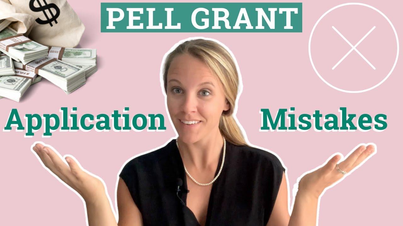 What is a Pell Grant? & Pell Grant Application MISTAKES To Avoid