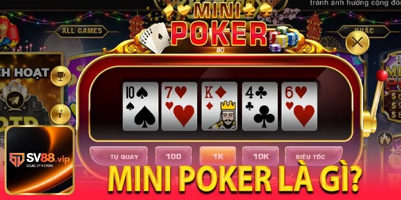 Những thông tin quan trọng về tựa game mini poker sv88