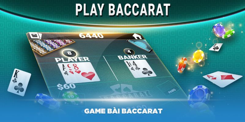 Tìm hiểu về game bài Baccarat là gì