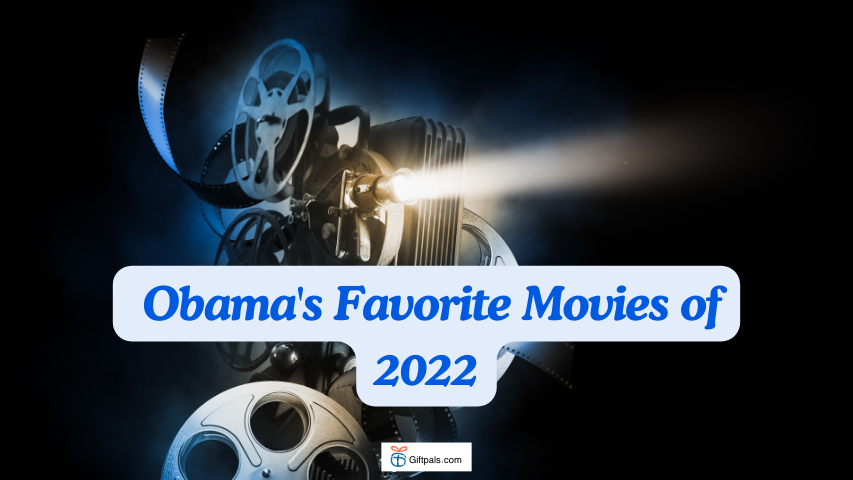 Obama's Favorite Movies of 2022: A Comprehensive Guide