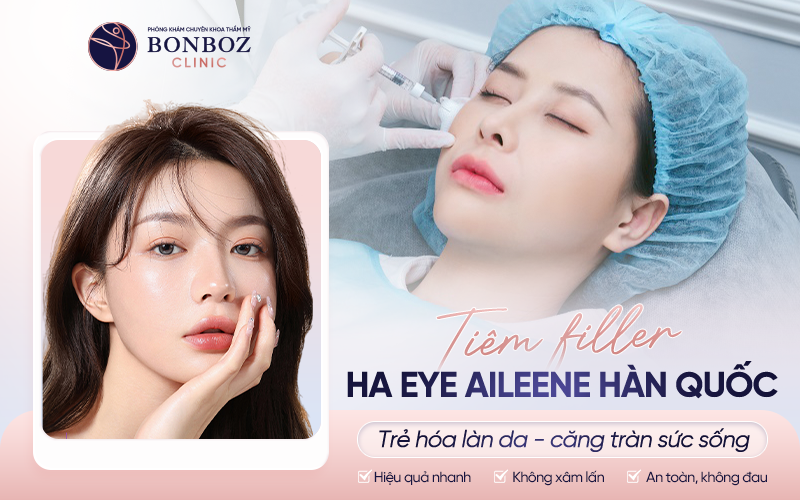 Phương pháp sử dụng filler HA Eye AiLEENE Hàn Quốc - Trẻ hóa làn da, căng tràn sức sống