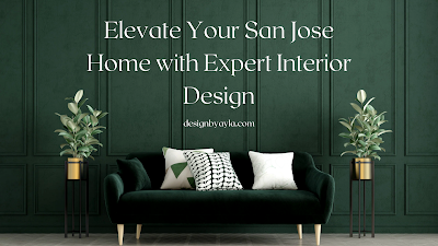 Elevate Your San Jose Home with Expert Interior Design with Ayla Design