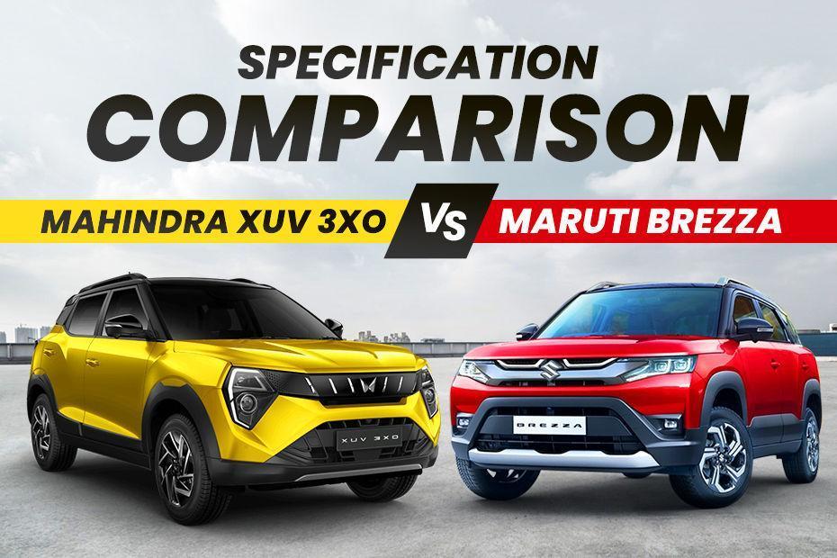 Mahindra XUV 3XXO vs Maruti Brezza Specifications Comparision