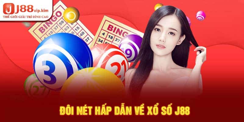 Đôi nét hấp dẫn về xổ số J88