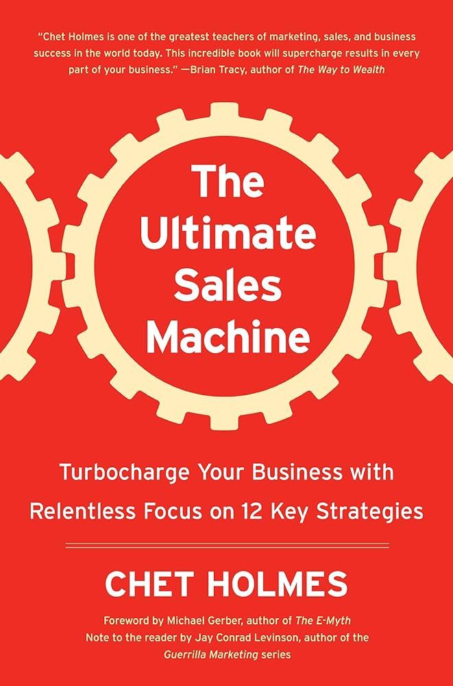 The Ultimate Sales Machine by Chet Holmes