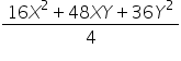 fraction numerator 16 X squared plus 48 X Y plus 36 Y squared over denominator 4 end fraction