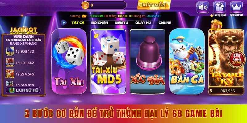 3 bước cơ bản để trở thành đại lý 68 game bài