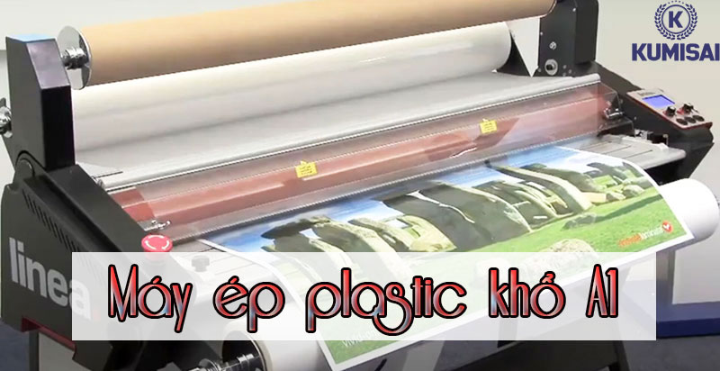 Máy ép plastic khổ A1 là gì?