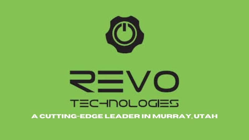 Revo Technologies Murray Utah