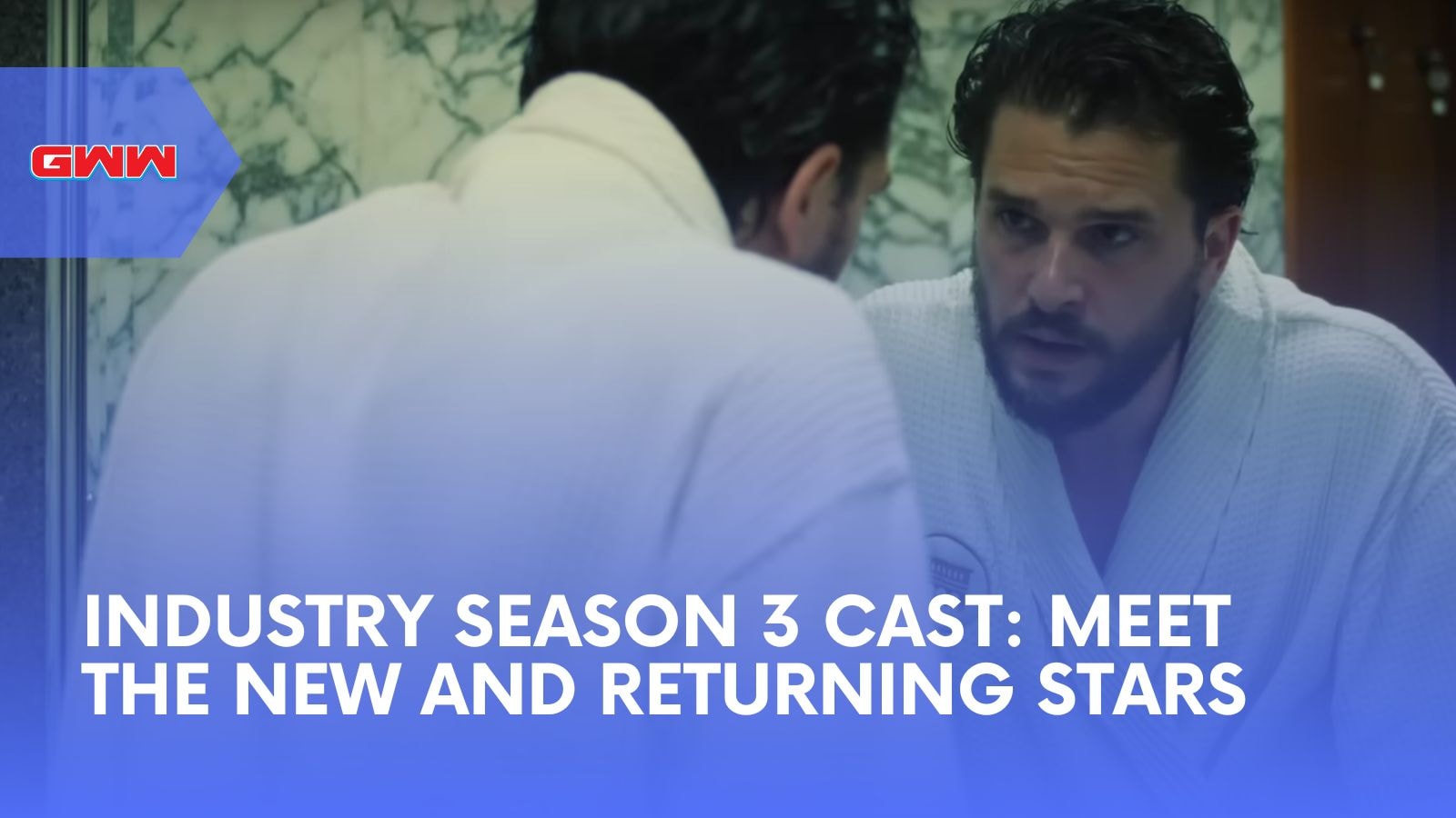 Industry Season 3 Cast: Meet the New and Returning Stars