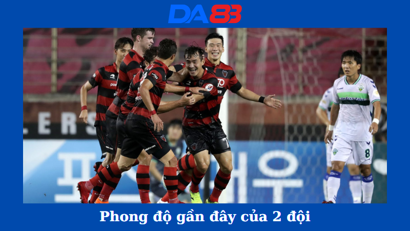 Phong độ của Pohang Steelers vs Gangwon