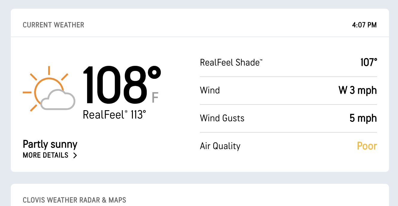 Accuweather info for Clovis. 108 degrees, air quality poor.