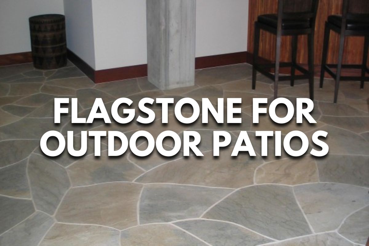 Flagstone for Outdoor Patios