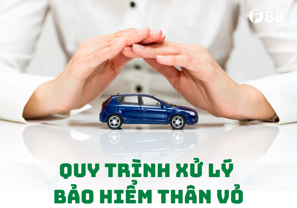 quy trình xử lý bảo hiểm thân vỏ