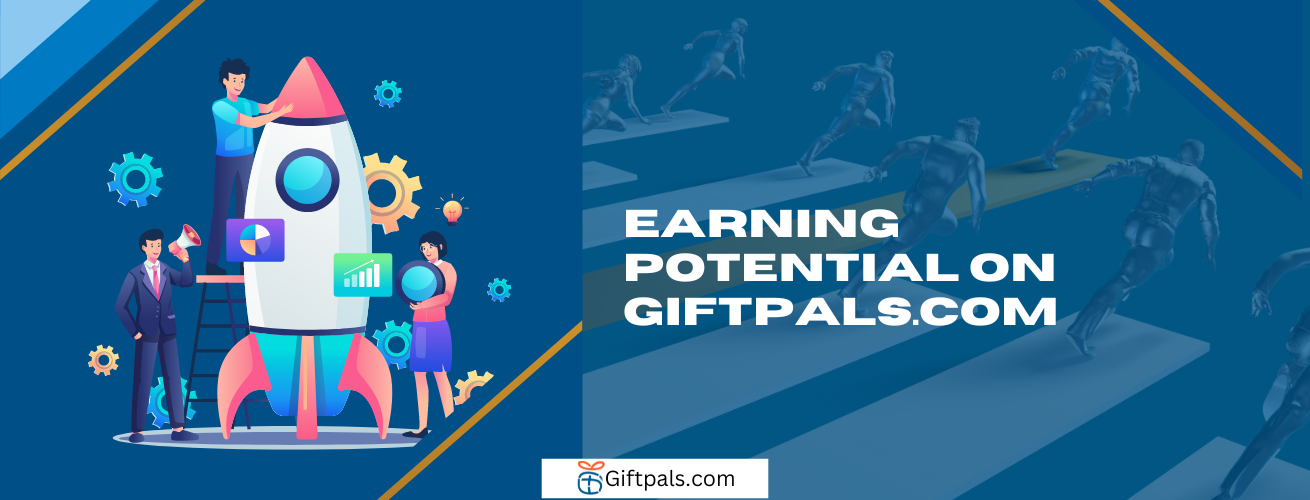 Earning Potential on Giftpals.com