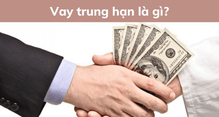 Vay trung hạn là gì?