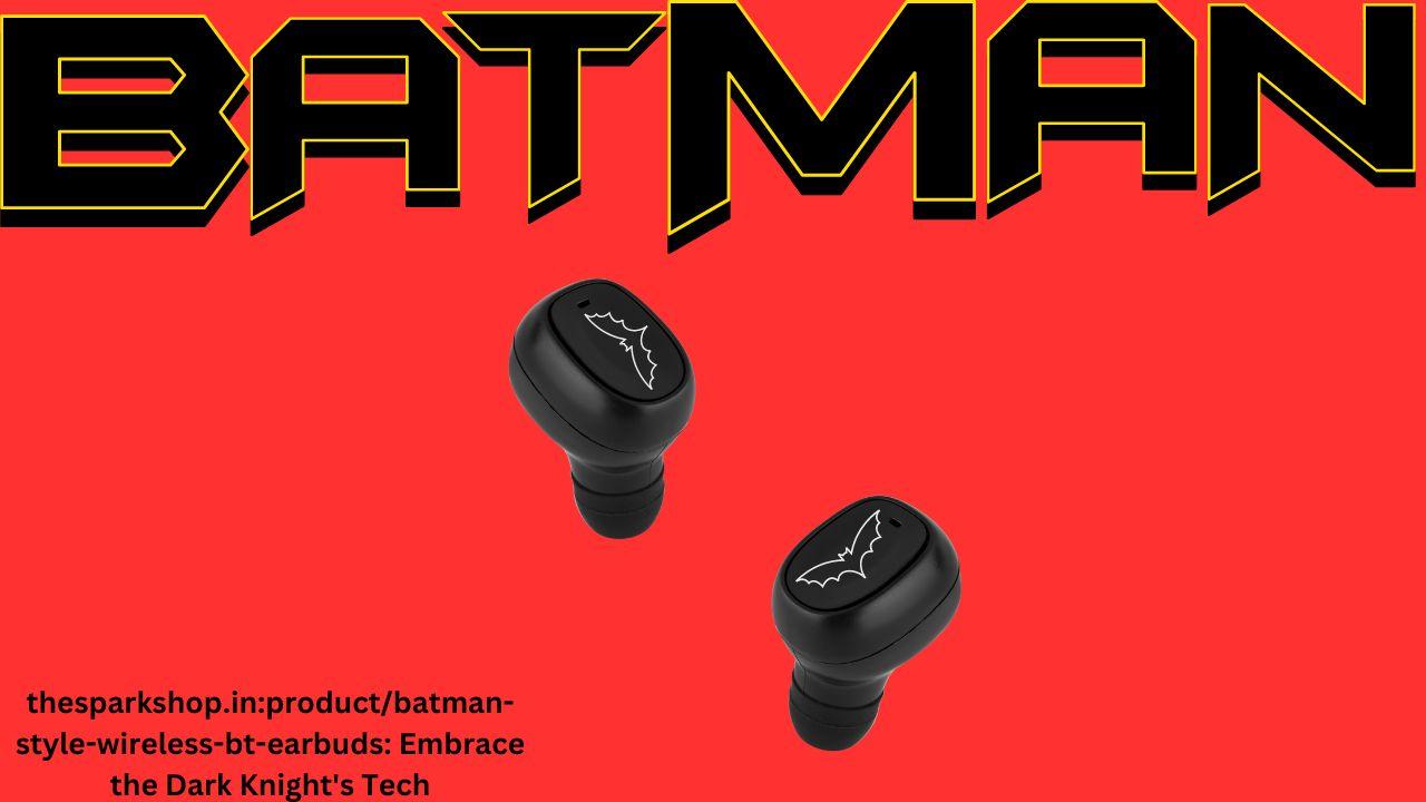 Tips for Using Batman-Style Wireless BT Earbuds