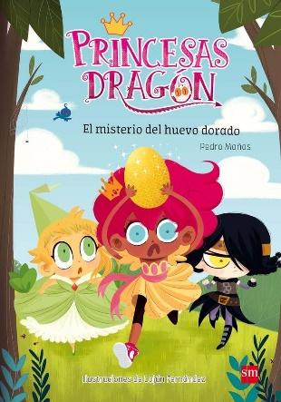 Princesas Dragón 1: El misterio del huevo dorado : Mañas Romero, Pedro,  Fernández Méndez, Luján: Amazon.es: Libros