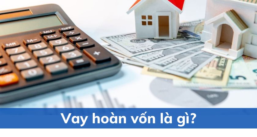 Vay hoàn vốn là gì?