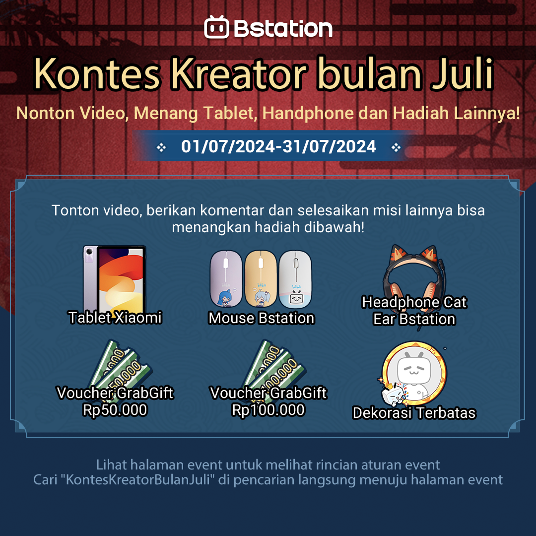 Ikuti Kontes Kreator Bstation Juli: Tunjukkan Kreativitasmu dan Raih Hadiah Fantastis! - Otaku Mobileague