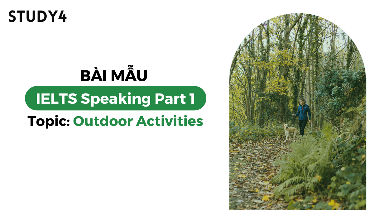 Bài mẫu IELTS Speaking Part 1 - Topic: Outdoor Activities